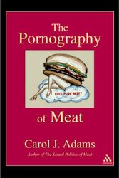 Cover Art for 9780826416469, The Pornography of Meat by Carol Adams