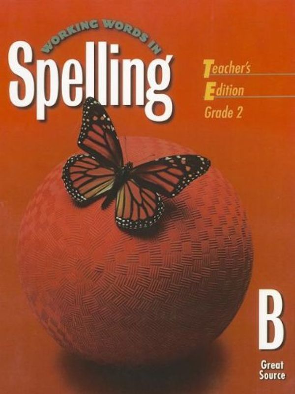 Cover Art for 9780669459517, Great Source Working Words in Spelling by G. Willard Woodruff