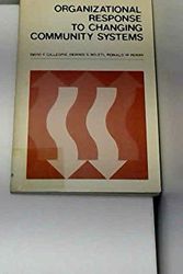 Cover Art for 9780873381963, Organizational response to changing community systems by Gillespie