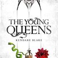 Cover Art for B074MC3H5L, The Young Queens: A Three Dark Crowns novella by Kendare Blake