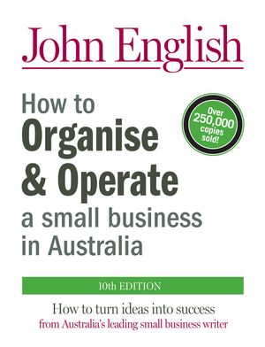 Cover Art for 9781741148800, How to Organise & Operate a Small Business in Australia by John W. English