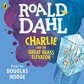 Cover Art for B00NHCQPYI, Charlie and the Great Glass Elevator by Roald Dahl