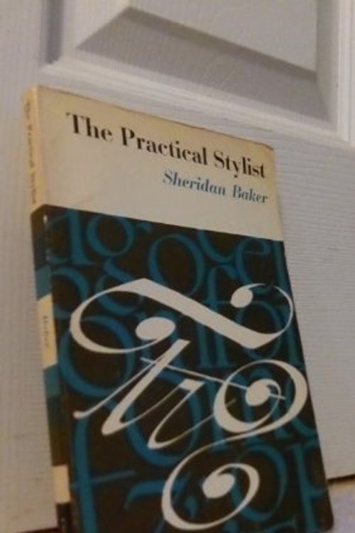 Cover Art for 9780060438890, The practical stylist by Sheridan Warner Baker