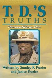 Cover Art for 9781479793877, T. D.'s Truths by Stanley and Janice Frazier Frazier