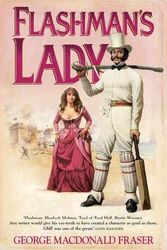 Cover Art for 9780007557370, The Flashman Papers (3) - Flashman's Lady by George MacDonald Fraser