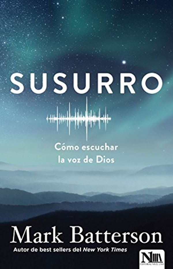 Cover Art for 9781941538494, Susurro / Whisper: Cómo escuchar la voz de dios / How to Listen to the Voice of God by Mark Batterson