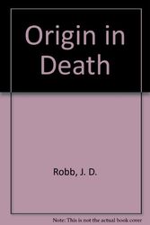 Cover Art for 9780753186848, Origin in Death by J. D. Robb