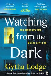 Cover Art for 9781405938501, Watching from the Dark by Gytha Lodge
