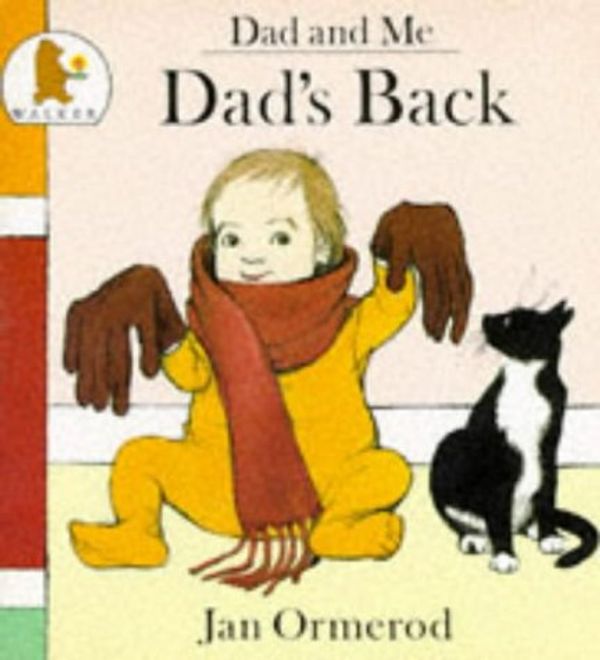 Cover Art for 9780744509304, Dad's Back (Dad & me) by Jan Ormerod