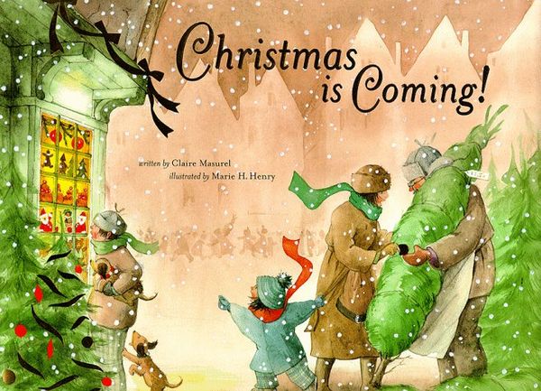 Cover Art for 9780811821063, Christmas is Coming by Claire Masurel