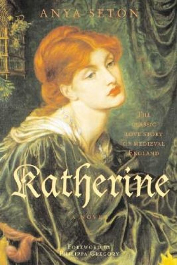 Cover Art for 9781556525322, Katherine by Anya Seton, Philippa Gregory