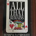 Cover Art for 9781561004683, All That Remains (Kay Scarpetta) by Patricia Daniels Cornwell