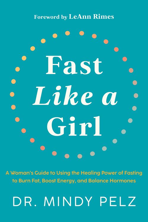 Cover Art for 9781401969929, Fast Like a Girl by Dr. Mindy Pelz