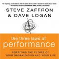 Cover Art for 9798200565412, The Three Laws of Performance Lib/E: Rewriting the Future of Your Organization and Your Life by Steve Zaffron, Dave Logan