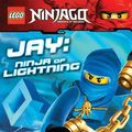 Cover Art for 9780545369947, Lego Ninjago Chapter Book: Jay, Ninja of Lightning by Greg Farshtey