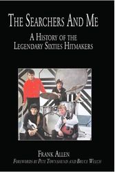 Cover Art for 9781899750412, The "Searchers" and Me: A History of the Legendary Sixties Hitmakers by Frank Allen
