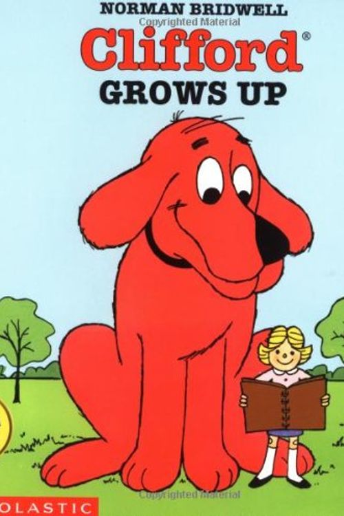Cover Art for 9780439082334, Clifford Grows Up by Norman Bridwell