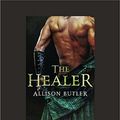 Cover Art for 9781458793362, The Healer by Allison Butler