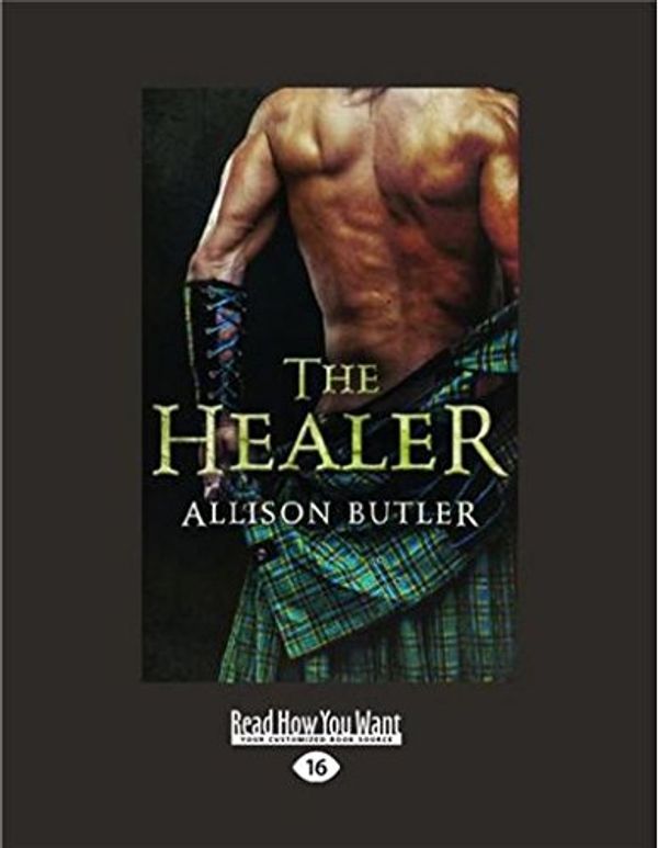 Cover Art for 9781458793362, The Healer by Allison Butler