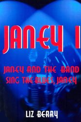 Cover Art for 9780954886424, Janey and the Band: Sing the Blues, Janey by Liz Berry