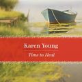 Cover Art for 9781459212978, Time to Heal by Karen Young
