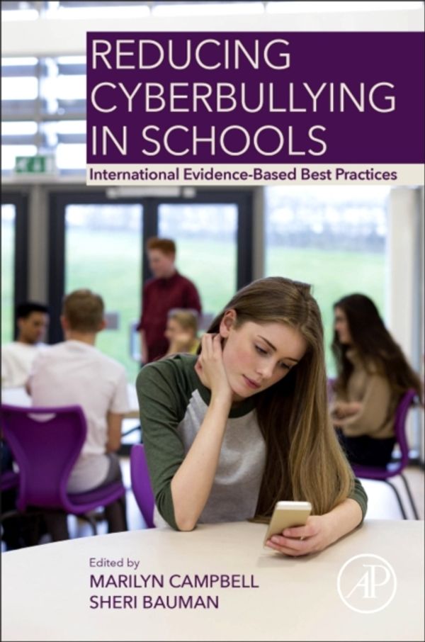 Cover Art for 9780128114230, Reducing Cyberbullying in SchoolsInternational Evidence-Based Best Practices by Campbell,Bauman