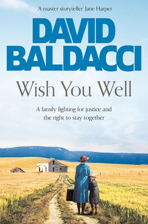 Cover Art for 9781529043334, Wish You Well by David Baldacci