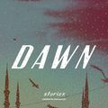 Cover Art for 9780525576938, Dawn: Stories by Selahattin Demirtas