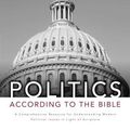 Cover Art for 0025986330293, Politics - According to the Bible : A Comprehensive Resource for Understanding Modern Political Issues in Light of Scripture by Grudem Wayne