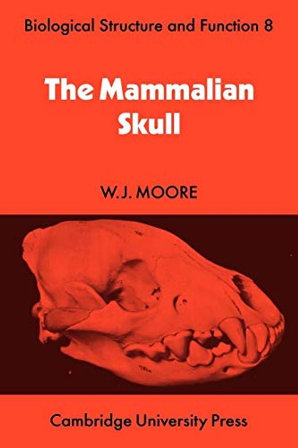 Cover Art for 9780521113328, The Mammalian Skull by W.J. Moore