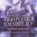 Cover Art for 9788578278427, Tempo do Desprezo by Andrzej Sapkowski