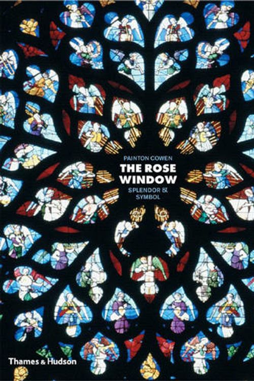 Cover Art for 9780500511749, The Rose Window by Painton Cowen