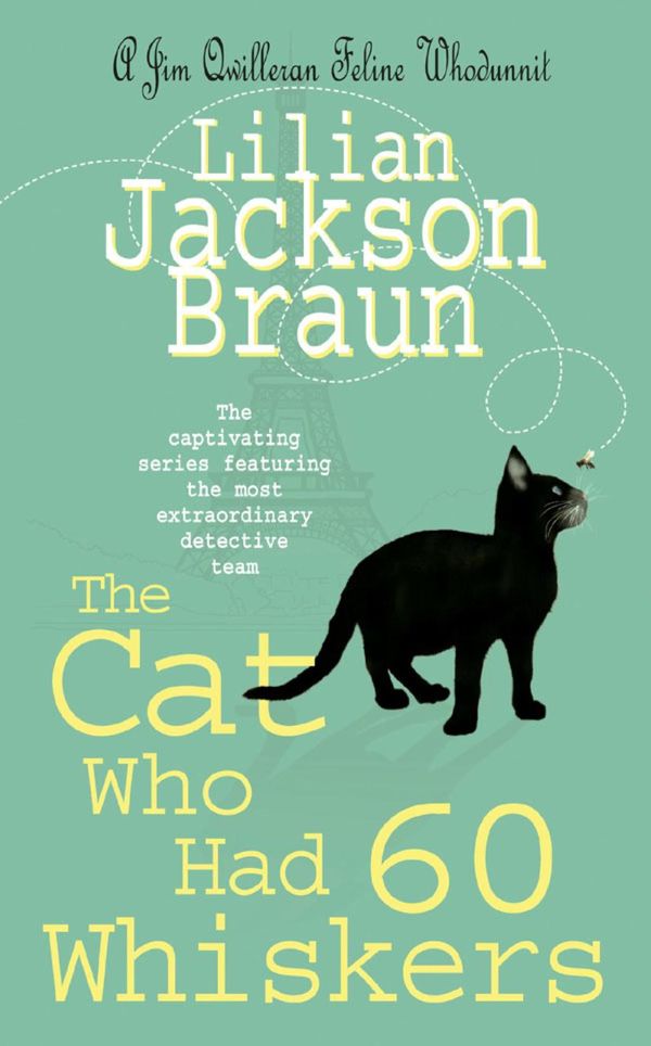 Cover Art for 9780755389889, The Cat Who Had 60 Whiskers (The Cat Who Mysteries, Book 29): A charming feline mystery for cat lovers everywhere by Lilian Jackson Braun