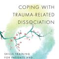 Cover Art for 9780393706468, Coping with Trauma-Related Dissociation by Suzette Boon