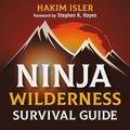 Cover Art for 9780804854085, Ninja Wilderness Survival Guide: Modern Skills from Japan's Greatest Survivalists by Hakim Isler