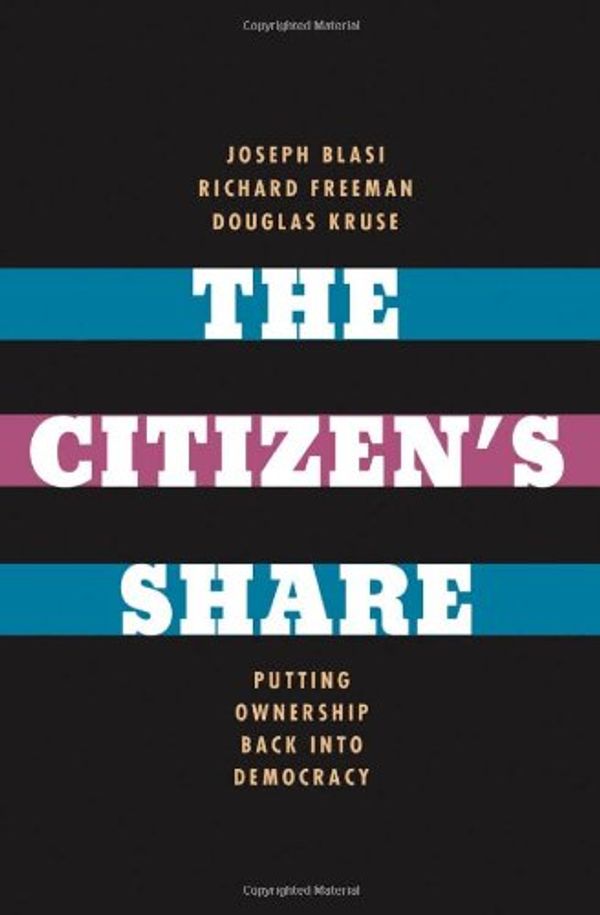 Cover Art for 9780300192254, The Citizen's Share by Joseph Blasi, Richard Freeman, Douglas Kruse