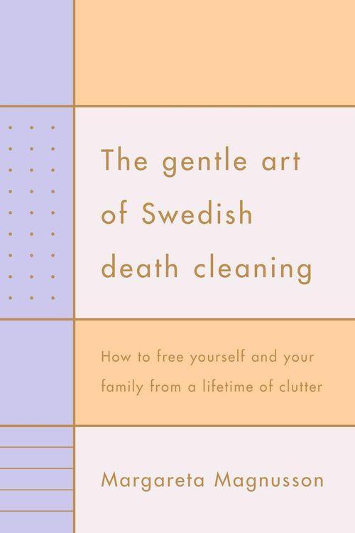 Cover Art for 9781925322330, The Gentle Art of Swedish Death Cleaning by Margareta Magnusson