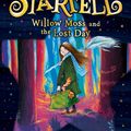 Cover Art for 9780008308407, Starfell (1) - Willow Moss and the Lost Day by Dominique Valente