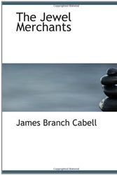Cover Art for 9781110487127, The Jewel Merchants by James Branch Cabell