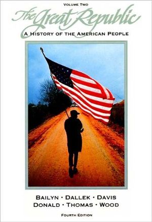 Cover Art for B01FIYO1C0, The Great Republic: A History of the American People: Volume Two by Bernard Bailyn (1991-01-02) by Bernard Bailyn;Robert Dallek;David Brion Davis;David Herbert Donald;John L. Thomas;Gordon S. Wood