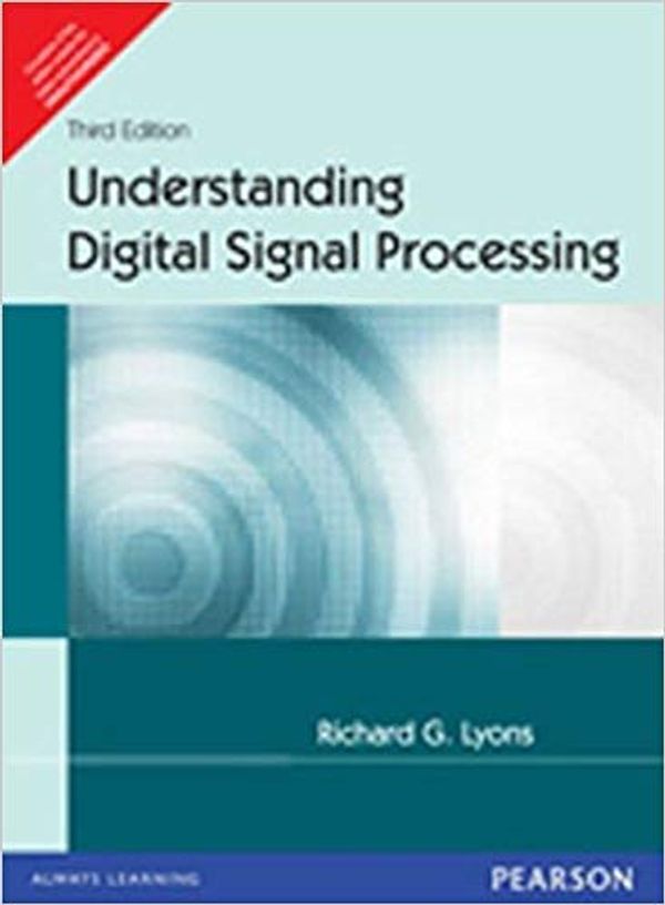 Cover Art for 9788131764367, Understanding Digital Signal Processing by Richard G. Lyons