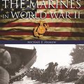 Cover Art for 9781250101167, The Marines in World War II by Michael E. Haskew
