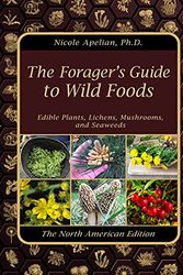 Cover Art for 9781735481517, The Forager’s Guide to Wild Foods by Claude Davis, Nicole Apelian