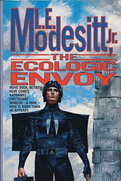 Cover Art for 9780812545845, The Ecologic Envoy by Jr. L. E. Modesitt