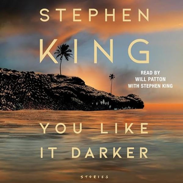 Cover Art for B0CMF2VPJC, You Like It Darker by Stephen King