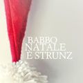 Cover Art for 9788897203346, Babbo Natale è strunz by Unknown