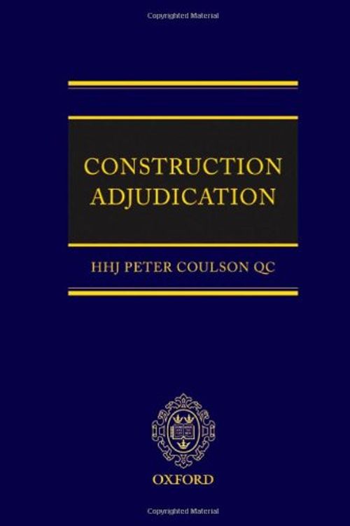 Cover Art for 9780199235506, Construction Adjudication by Peter Coulson QC