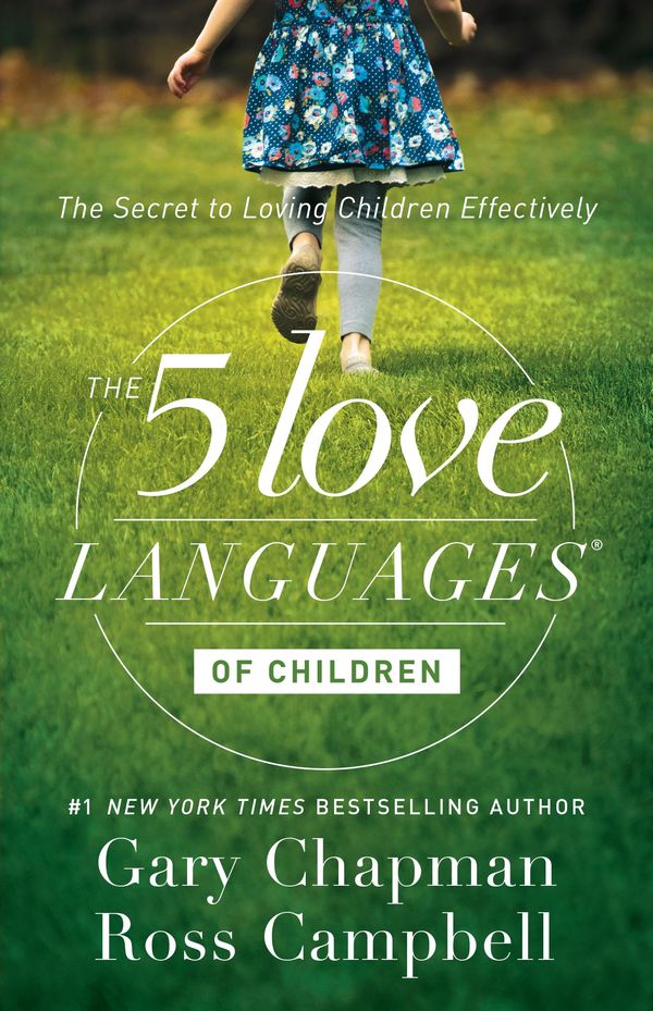 Cover Art for 9780802493767, The 5 Love Languages of Children by Gary Chapman, Ross Campbell