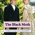 Cover Art for 9781596881679, The Black Moth by Georgette Heyer