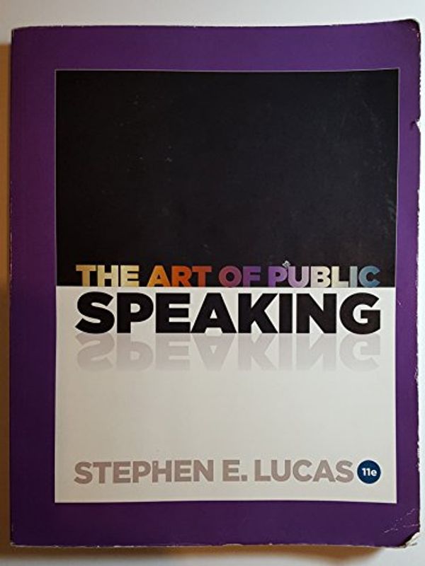 Cover Art for 9780073513386, The Art of Public Speaking by Stephen E. Lucas